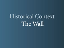 Historical Context: The Wall